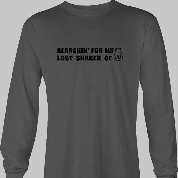 Searchin for my Lost Shaker of Salt Long Sleeve Funny T-Shirt - margarita buffet - Picture 4 of 5